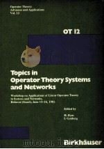 TOPICS IN OPERATOR THEORY SYSTEMS AND NETWORKS   1984  PDF电子版封面  3764315504  H.DYM，I.GOHBERG 