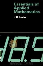 ESSENTIALS OF APPLIED MATHEMATICS PDF电子版封面 071310306X J.R.IRWIN