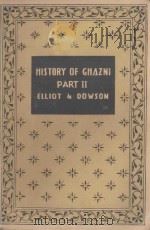 THE HISTORY OF INDIA:HISTORY OF GHAZNI PART Ⅱ ELLIOT & DOWSPN 1954 PDF电子版封面 SIR H.M.ELLIOT