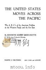 THE UNITED STATES MOVES ACROSS THE PACIFIC 1946 PDF电子版封面