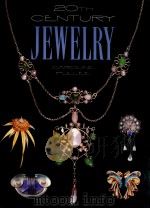 20TH CENTURY JEWELRY   1990  PDF电子版封面  0792453514   