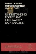 UNDERSTANDING ROBUST AND EXPLORATORU DATA ANALYSIS     PDF电子版封面  0471097772  DAVID C.HOAGLIN，FREDERICK MOST 