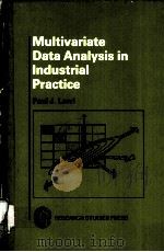 MULTIVARIATE DATA ANALYSIS IN INDUSTRIAL PRACTICE PDF电子版封面 0471104663 DR.PAUL J.LEWI