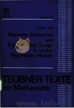 BAYESIAN ESTIMATION AND EXPERIMENTAL DESIGN IN LINEAR REGRESSION MODELS     PDF电子版封面    JURGEN PILZ 
