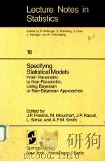 SPECIFYING STATISTICAL MODELS PDF电子版封面 0387908099 J.P.FLORENS,M.MOUCHART,J.P.RAO