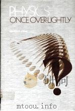 PHYSICS-ONE OVER-LIGHTLY PDF电子版封面 0471036226 KENNETY R.ATKINS