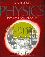 PHYSICS IN SCIENCE AND INDUSTRY     PDF电子版封面  0070144370  ALAN CROMER 