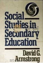 SOCIAL STUDIES IN SECONDARY EDUCATION PDF电子版封面 0023039809 DAVID G.ARMSTRONG