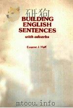 BUILDING ENGLISH SENTENCES:WITH ADVERBS PDF电子版封面 EUGENE J.HALL