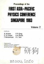 PROCEEDINGS OF THE FIRST ASIS-PACIFIC PHYSICS CONFERENCE SINGAPORE 1983 VOLUME 2 PDF电子版封面 9971978016 A ARIMA,C K CHEW,T NINOMIYA