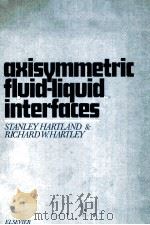AXISYMMETRIC FLUID-LIQUID INTERFACES 1976 PDF电子版封面 0444413960