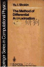 The method of differential approximation 1983 PDF电子版封面 3540122257 Yu. I. Shokin ; translated by