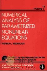 NUMERICAL ANALYSIS OF PARAMETRIZED NONLINEAR EQUATIONS VOLUME 7 PDF电子版封面 0471888141 WERNER C.RHEINBOLDT