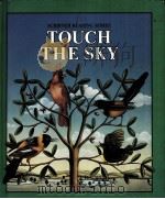 SCRIBNER READING SERIES:TOUCH THE SKY     PDF电子版封面  0022561501  JACK CASID，DORIS ROETTGER，KARE 