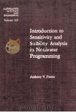 INTRODUCTION TO SENSITIVITY AND STADILITY ANALYSIS IN NONLINEAR PROGRAMMING PDF电子版封面 0122544501 ANTHONY V.FLACCO