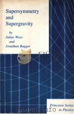 SUPERSYMMETRY AND SUPERGRAVITY PDF电子版封面 0691083266