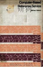 COMPUTER-BASED REFERENCE SERVICE   1973  PDF电子版封面  0838901565   