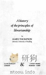A HISTORY OF THE PRINCIPLES OF LBRARIANSHIP（ PDF版）