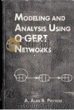 MODELING AND ANALYSIS USING Q-GERT NETWORKS（ PDF版）