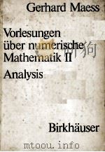 VORLESUNGEN UBER NUMERISCHE MATHEMATIK 2 ANALYSIS PDF电子版封面 3764318848 GERHARD MAESS