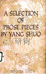 A SELECTION OF PROSE PIECES     PDF电子版封面    YANG SHUO 