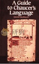 A GUIDE TO CHAUCER‘S LANGUAGE     PDF电子版封面  0333335325  DAVID BURNLEY 