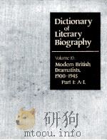 DICTIONARY OF LITERARY BIOGRAPHY·VOLUME TEN MODERN BRITISH DRAMATISTS,1900-1945 PART 1:A-L 1982 PDF电子版封面 0810309378