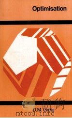 LONGMAN MATHEMATICAL TEXTS：OPTIMISATION     PDF电子版封面  0582441862  D.M.GREIG 