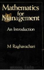 MATHEMATICS FOR MANAGEMENT AN INTRODUCTION PDF电子版封面 0070965706 M.RAGHAVACHARI