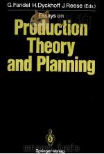 ESSAYS ON PRODUCTION THEORY AND PLANNING PDF电子版封面 3540193146 G.FANDEL,H.DYCKHOFF,J.REESE
