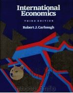 INTERNATIONAL ECONOMICS THIRD EDITION PDF电子版封面 0534094147 ROBERT J.CARBAUGH