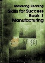 MASTERING READING SKILLS FOR SUCCESS BOOK 1 MANUFACTURING PDF电子版封面 0827344627 ELLEN KISSLINGER