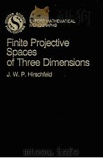 FINITE PROJECTIVE SPACES OF THREE DIMENSIONS 1985 PDF电子版封面 0198535368 J.W.P.HIRSCHFELD