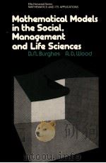 MATHEMATICAL MODELS IN THE SOCIAL,MANAGEMENT AND LIFE SCIENCES PDF电子版封面 047026862X D.N.BURGHES AND A.D.WOOD