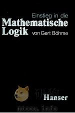 EINSTIEG IN DIE MATHEMATISCHE LOGIK PDF电子版封面 3446134719 GERT BOHME