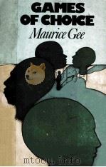 GAMES OF CHOICE PDF电子版封面 0195580249 MAURICE GEE
