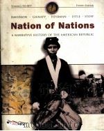 NATION OF NATIONS A NARRATIVE HISTORY OF THE AMERICAN REPUBLIC FOURTH EDITION VOLUME 1 PDF电子版封面 9780072487602 JAMES WEST DAVIDSON WILLIAM E