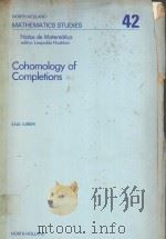 COHOMOLOGY OF COMPLETIONS 1980 PDF电子版封面 0444860428 SAUL LUBKIN