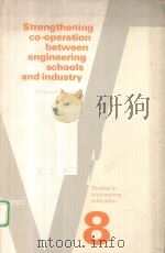 STRENGTHENING CO-OPERATION BETWEEN ENGINEERING SCHOOLS AND INDUSTRY PDF电子版封面 9231019899