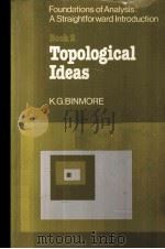 THE FOUNDATIONS OF ANALYSIS：A STRAIGHTFORWARD INTRODUCTION  BOOK 2  TOPOLOGICAL IDEAS     PDF电子版封面  052123350X  K.G.BINMORE 