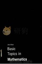 BASIC TOPICS IN MATHEMATICS PDF电子版封面 JOHN RINER