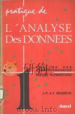 PRATIQUE DE L‘ANALYSE DES DONNEES 1 ANALYSE DES CORRESPONDANCES EXPOSE ELEMENTAIRE PDF电子版封面 2040112278