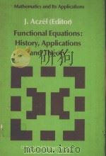 FUNCTIONAL EQUATIONS:HISTORY,APPLICATIONS AND THEORY PDF电子版封面 9027717060 J.ACZEL