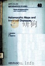HOLOMORPHIC MAPS AND INVARIANT DISTANCES 1980 PDF电子版封面 0444854363