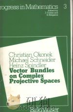 CHRISTICAN OKONEK MICHAEL SCHNEIDER HEINZ SPINDLER:VECTOR BUNDLES ON COMPLEX PROJECTIVE SPACES PDF电子版封面 J.COATES AND S.HELGASON