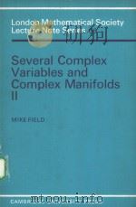 SEVERAL COMPLEX VARIABLES AND COMPLEX MANIFOLDS 2 PDF电子版封面 0521288886 MIKE FIELD