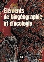 ELEMENTS DE BIOGEOGRAPHIE ET D‘ECOLOGIE（ PDF版）