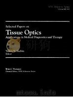 SELECTED PAPERS ON TISSUE OPTICS：APPLICATIONS IN MEDICAL DIAGNOSTICS AND THERAPY（ PDF版）