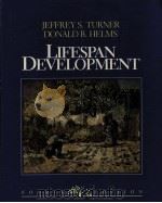LIFESPAN DEVELOPMENT FOURTH EDITION PDF电子版封面 0030328586 JEFFREY S.TURNER,DONALD B.HELM