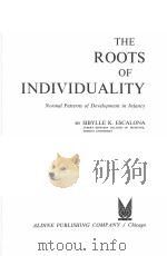 THE ROOTS OF INDIVIDUALITY:NORMAL PATTERNS OF DEVELOPMENT IN INFANCY PDF电子版封面 SIBYLLE K.ESCALONA